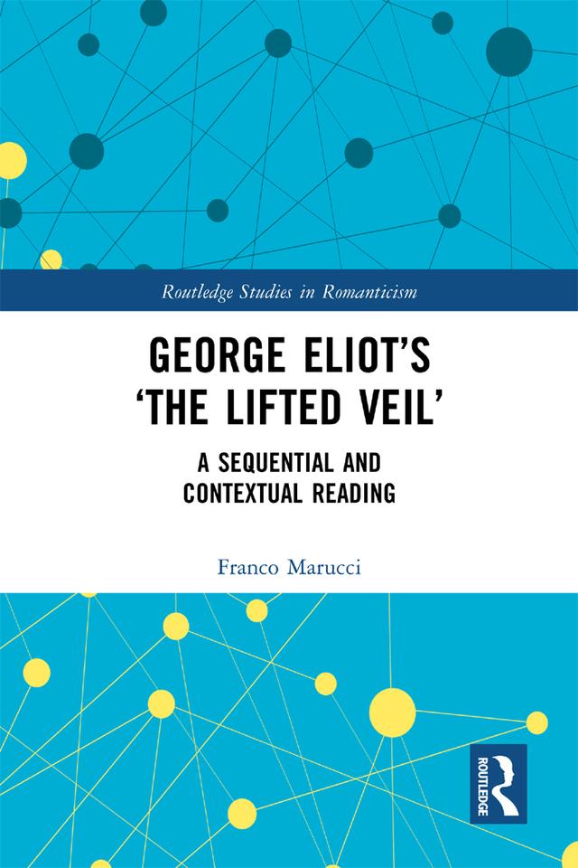 George Eliot’s ‘The Lifted Veil’ by Franco Marucci