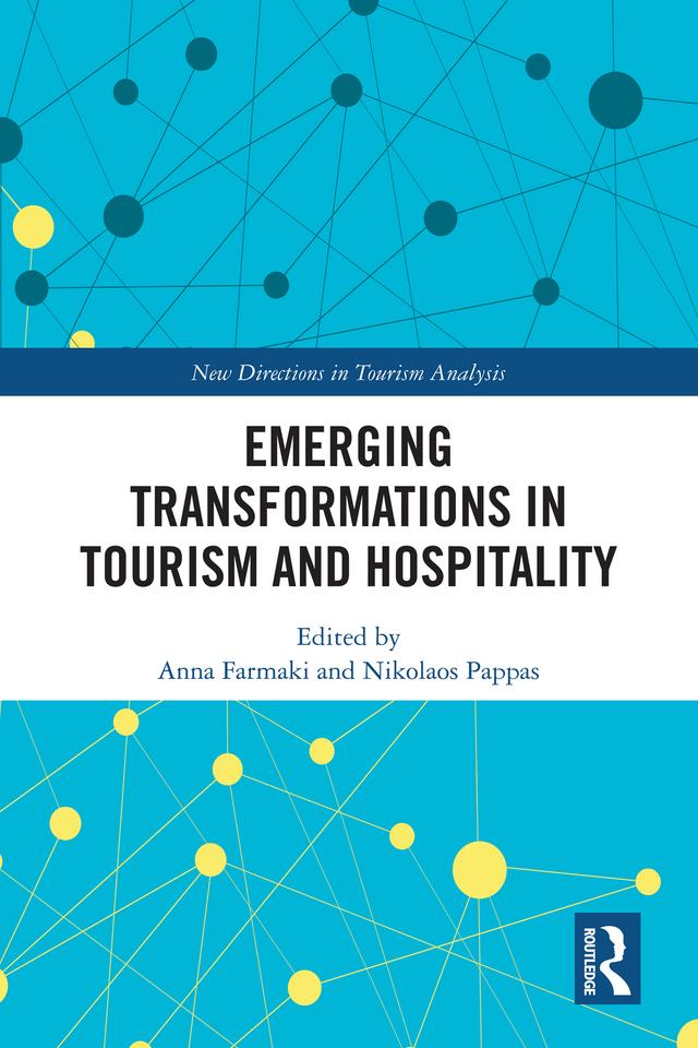 Emerging Transformations in Tourism and Hospitality by Anna Farmaki, Nikolaos Pappas