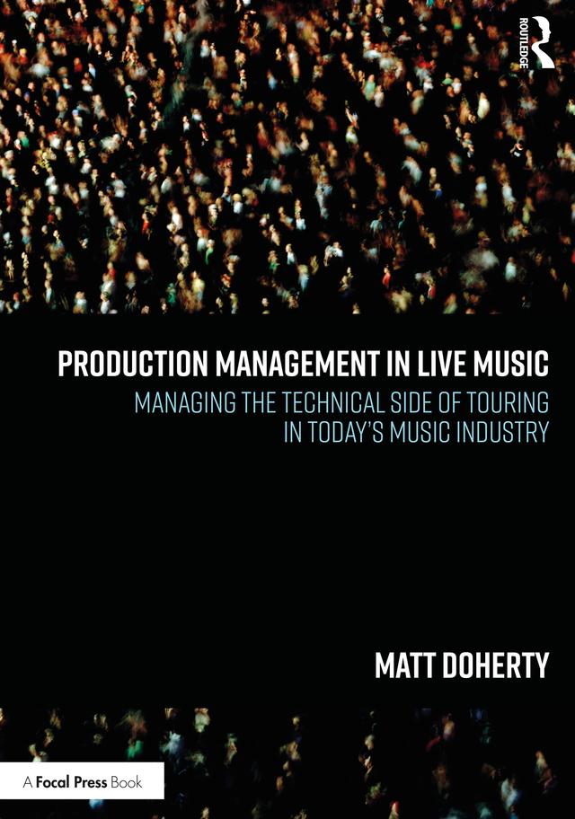 Production Management in Live Music by Matt Doherty