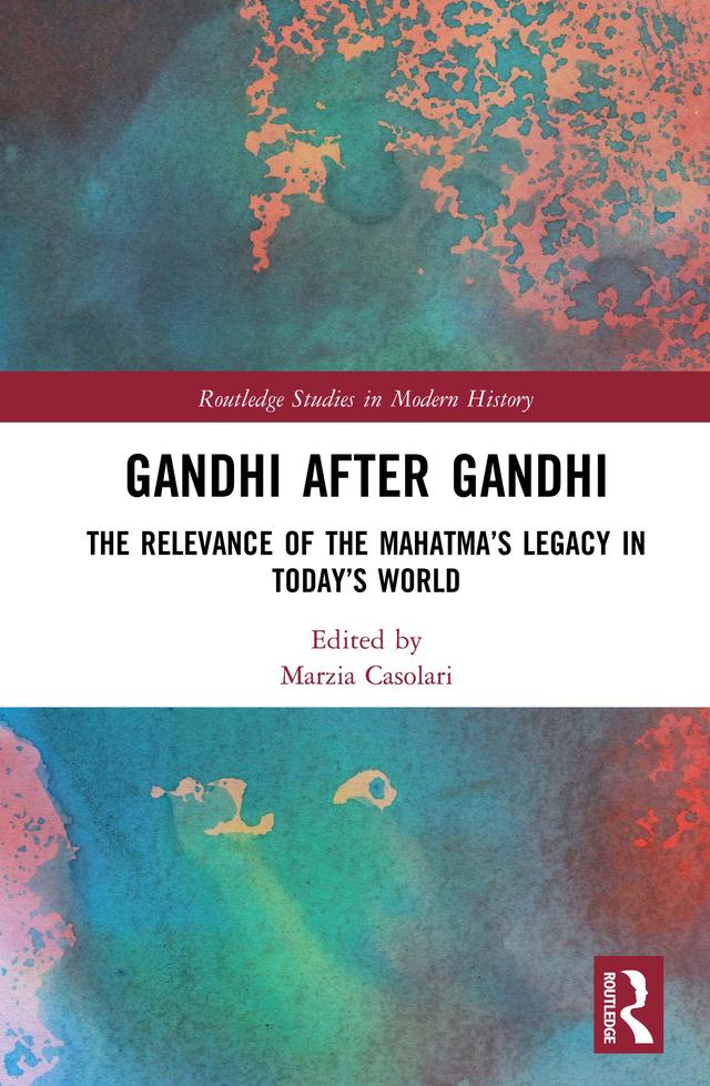 Gandhi After Gandhi by Marzia Casolari