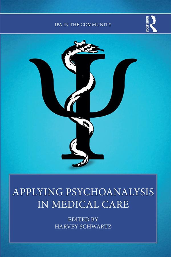 Applying Psychoanalysis in Medical Care by Harvey Schwartz