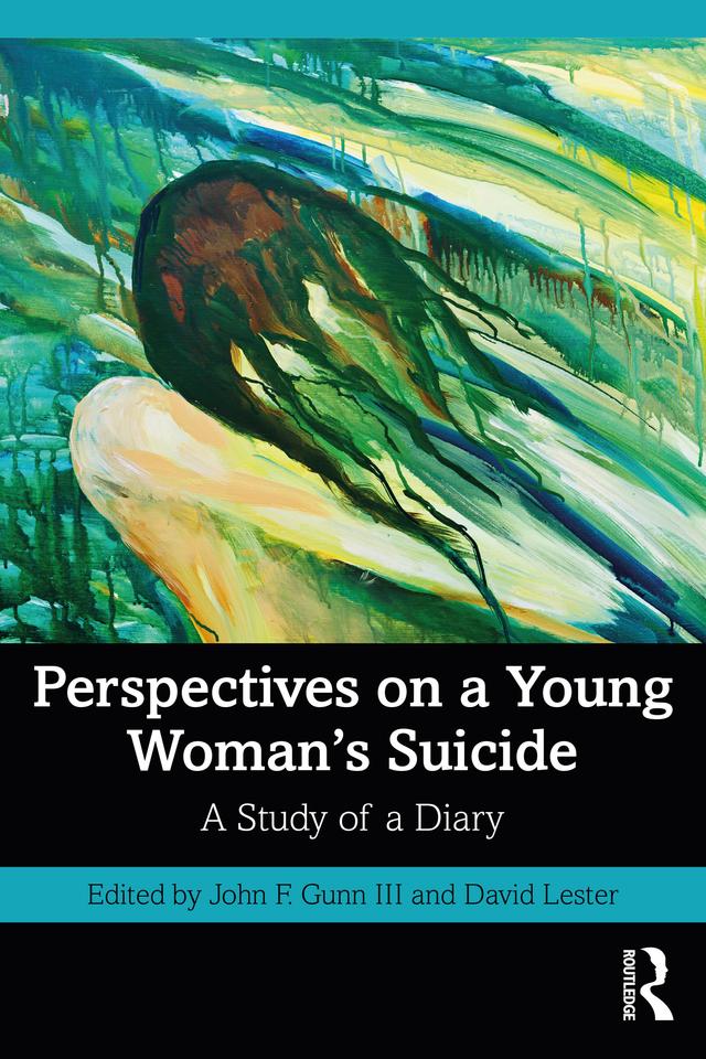 Perspectives on a Young Woman's Suicide by David Lester, John F. Gunn III