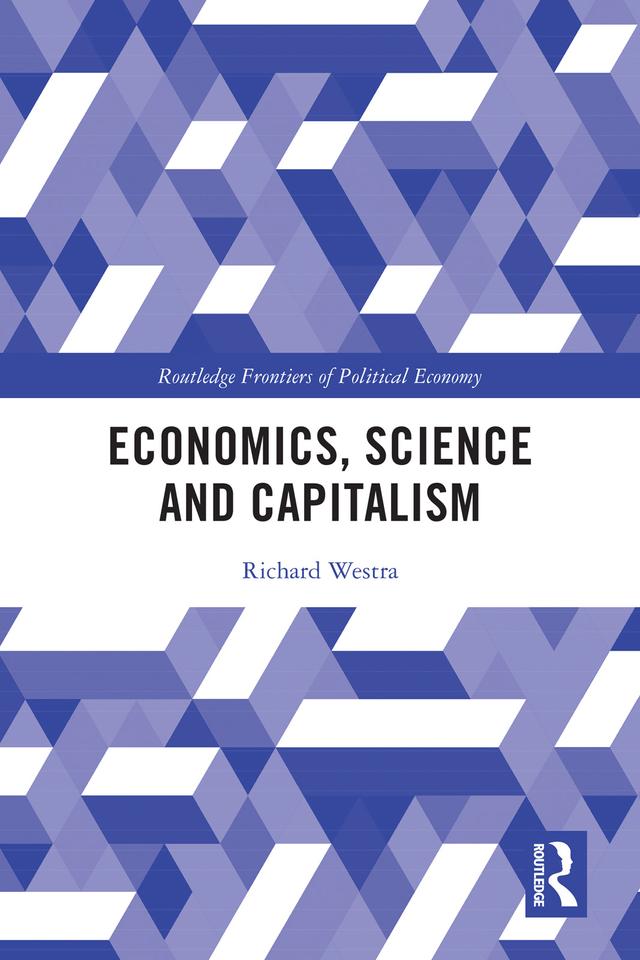 Economics, Science and Capitalism by Richard Westra