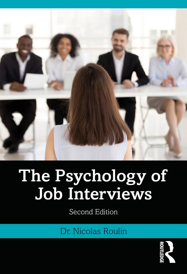 The Psychology of Job Interviews by Nicolas Roulin