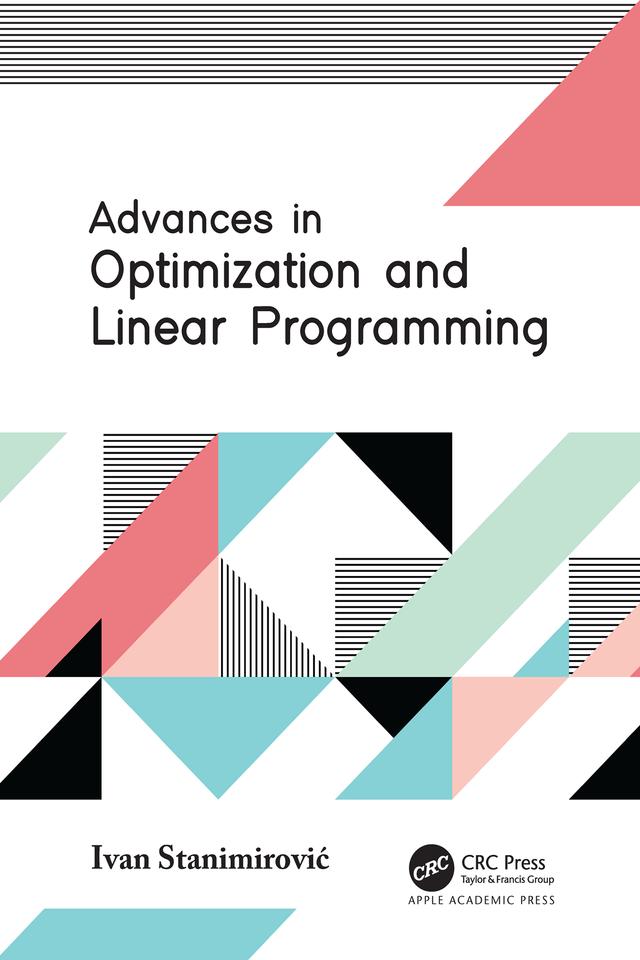 Advances in Optimization and Linear Programming by Ivan Stanimirović