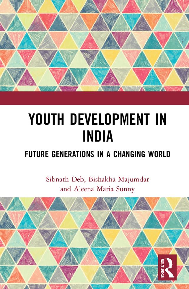 Youth Development in India by Aleena Maria Sunny, Bishakha Majumdar, Sibnath Deb