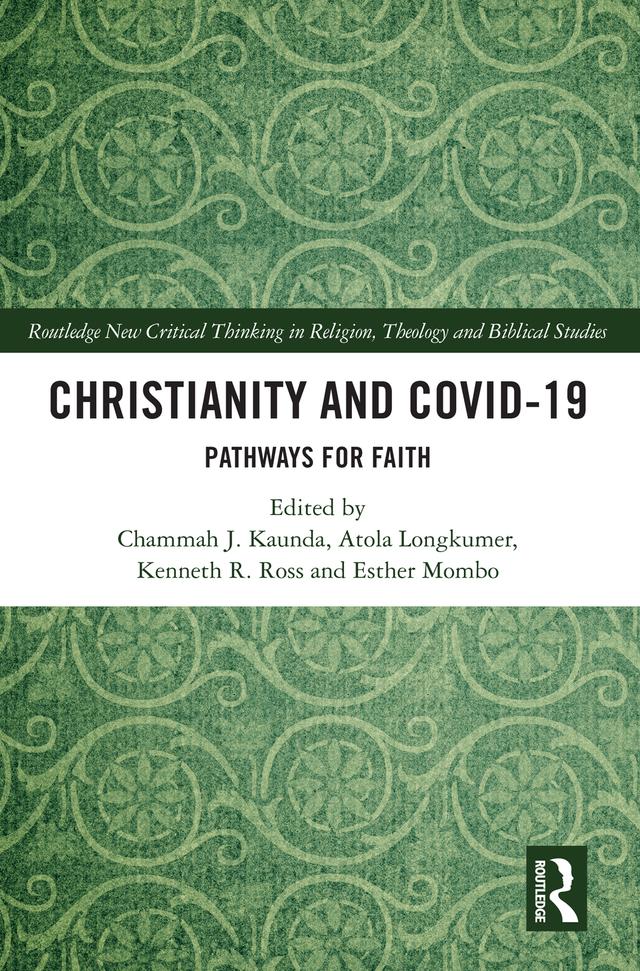 Christianity and COVID-19 by Atola Longkumer, Chammah J. Kaunda, Esther Mombo, Kenneth R. Ross