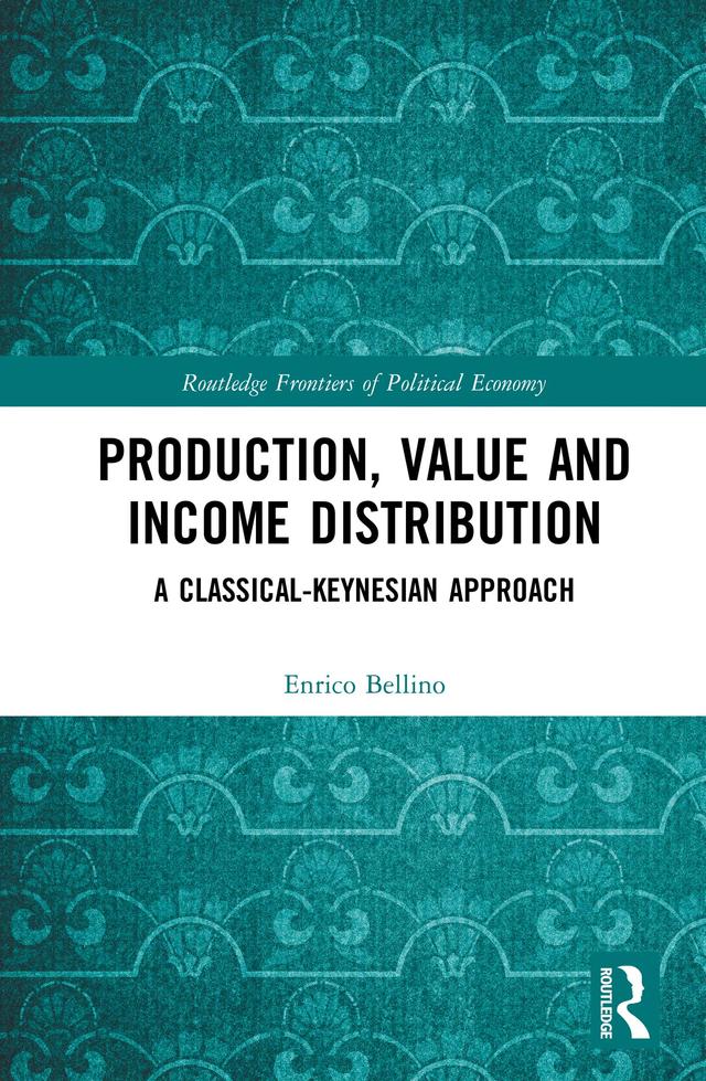 Production, Value and Income Distribution by Enrico Bellino