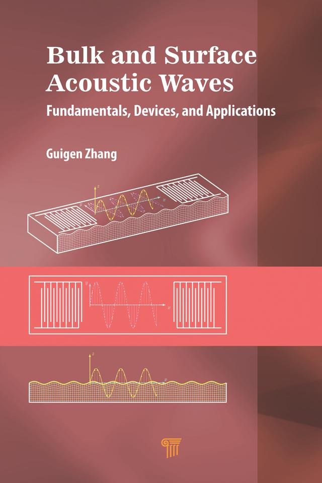 Bulk and Surface Acoustic Waves by Guigen Zhang
