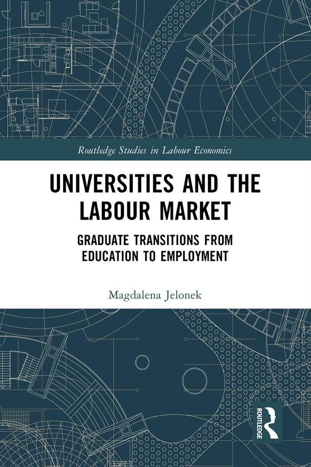 Universities and the Labour Market by Magdalena Jelonek