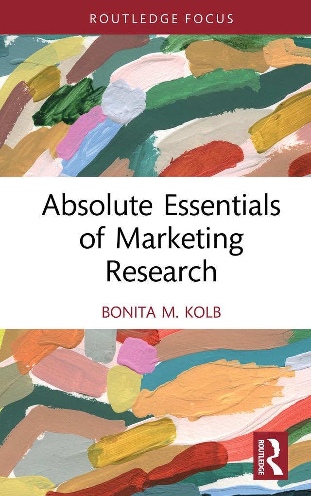 Absolute Essentials of Marketing Research by Bonita M. Kolb