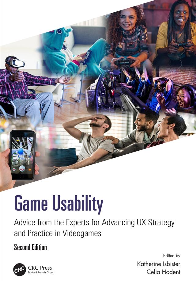 Game Usability by Celia Hodent, Katherine Isbister