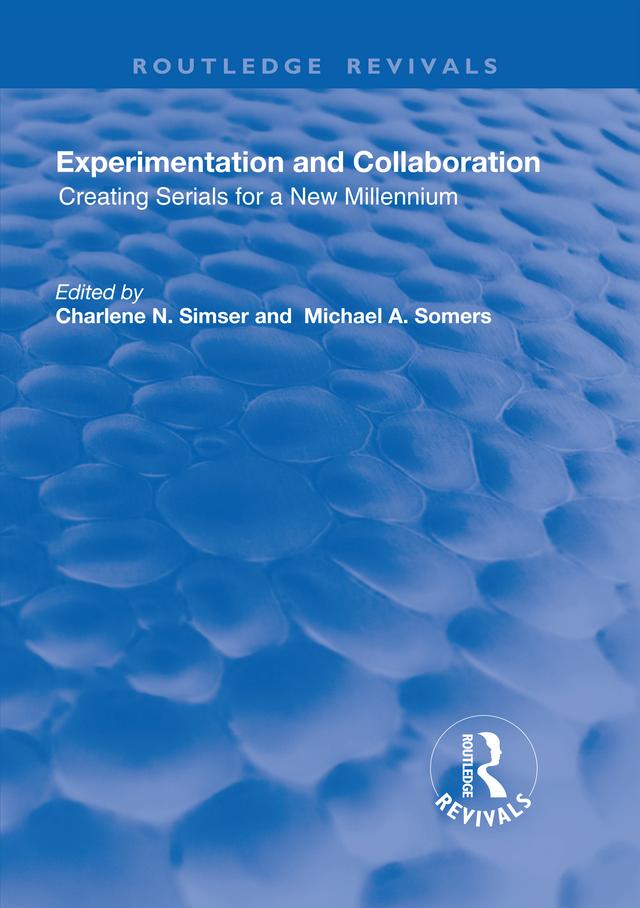 Experimentation and Collaboration by Charlene N. Simser, Michael A. Somers