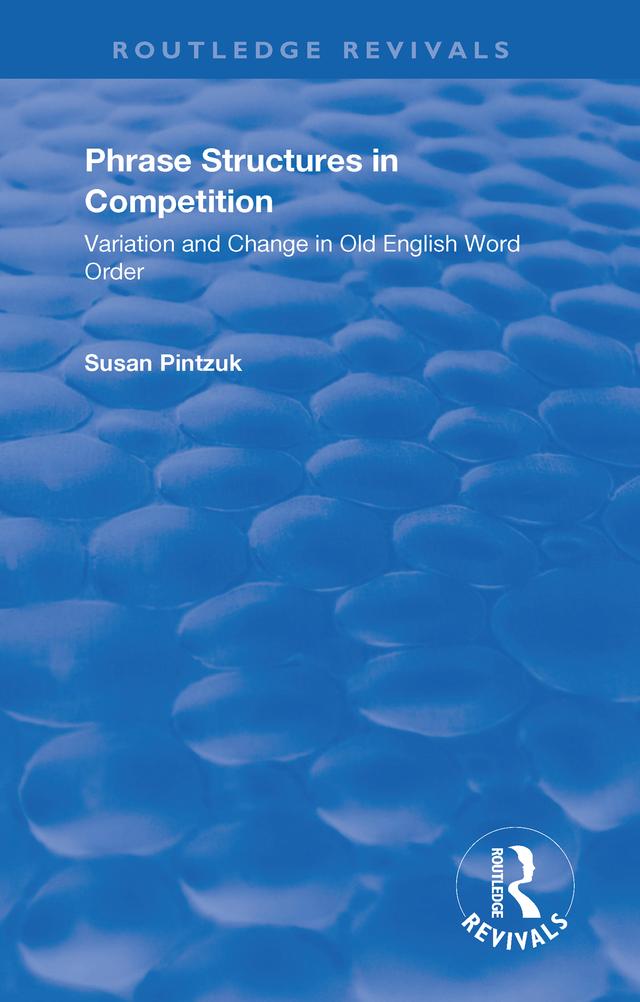 Phrase Structures in Competition by Susan Pintzuk