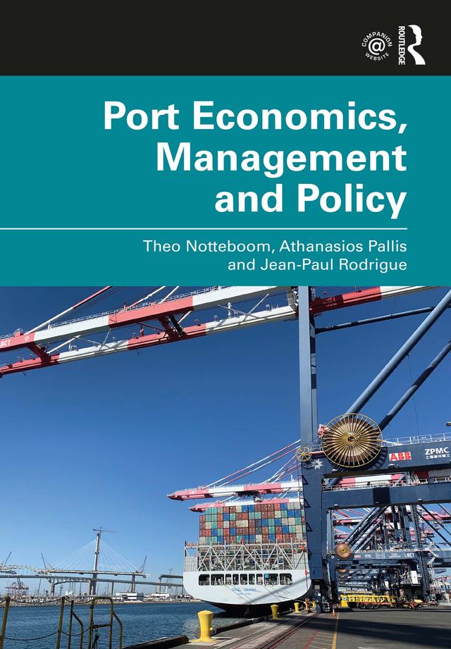 Port Economics, Management and Policy by Athanasios Pallis, Jean-Paul Rodrigue, Theo Notteboom
