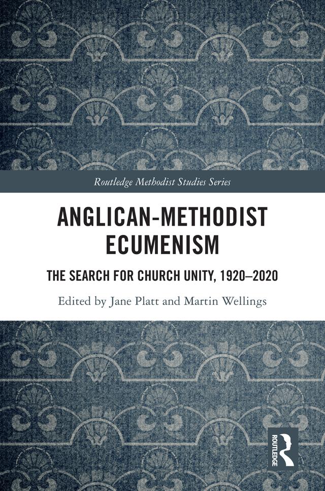 Anglican-Methodist Ecumenism by Jane Platt, Martin Wellings