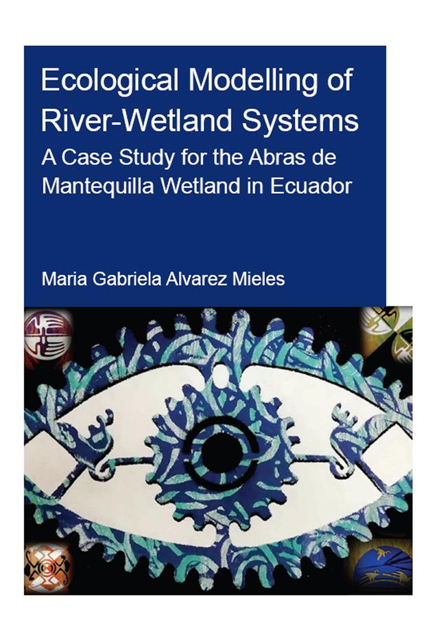 Ecological Modelling of River-Wetland Systems by Maria Gabriela Alvarez Mieles