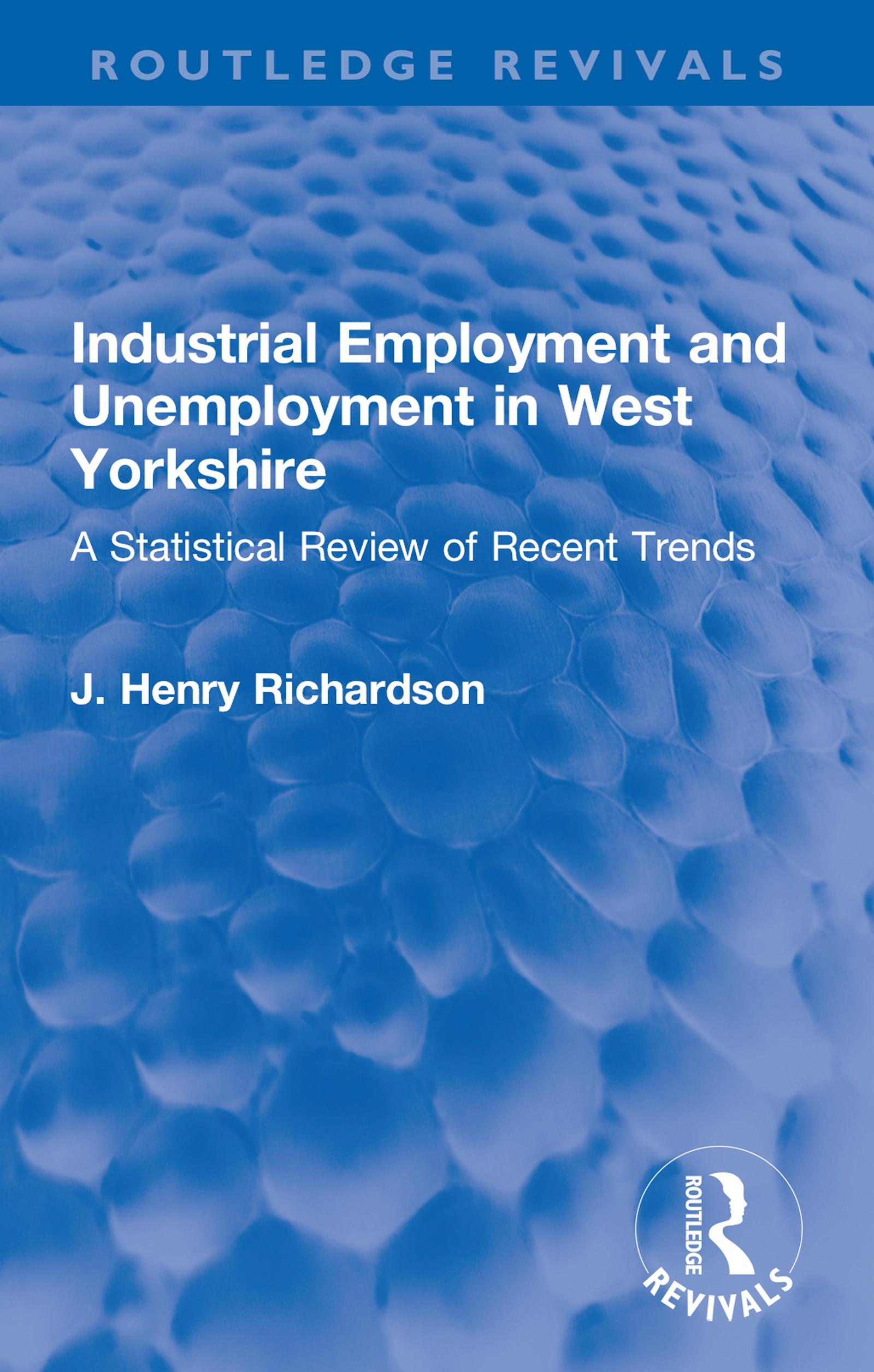 Industrial Employment and Unemployment in West Yorkshire
