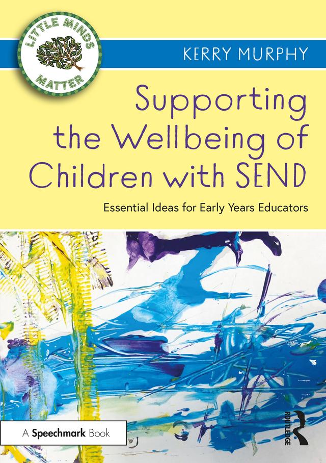 Supporting the Wellbeing of Children with SEND by Kerry Murphy