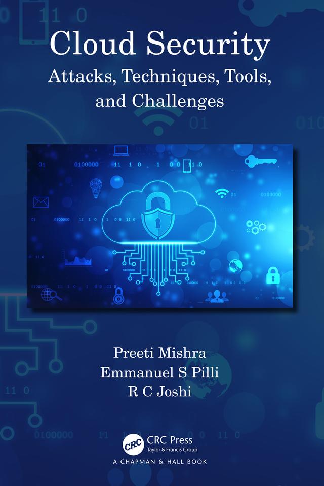 Cloud Security by Emmanuel S Pilli, Preeti Mishra, R C Joshi