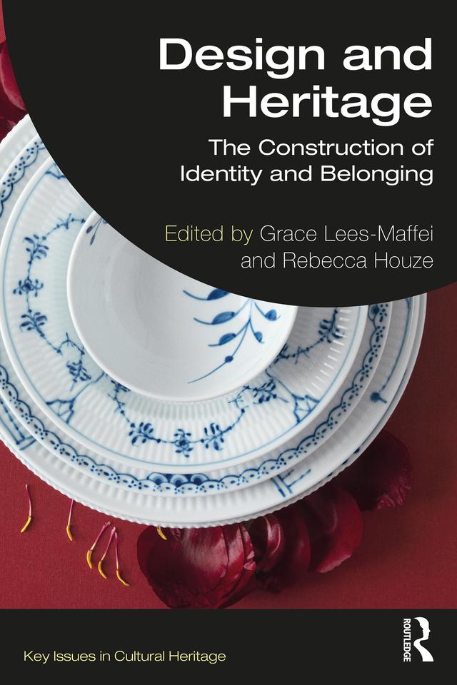 Design and Heritage by Grace Lees-Maffei, Rebecca Houze