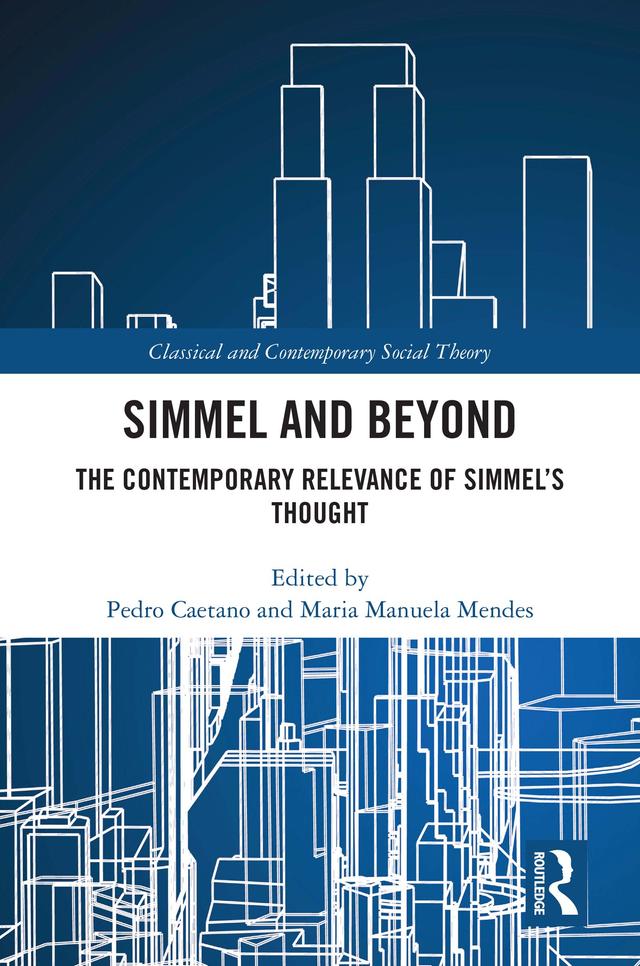 Simmel and Beyond by Maria Manuela Mendes, Pedro Caetano