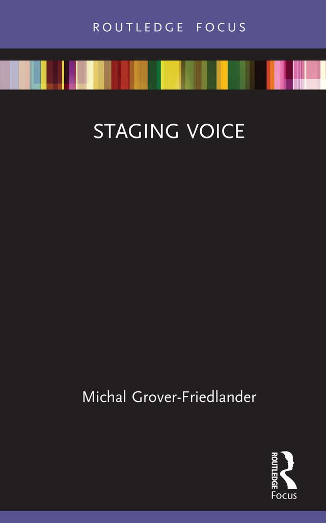 Staging Voice by Michal Grover-Friedlander
