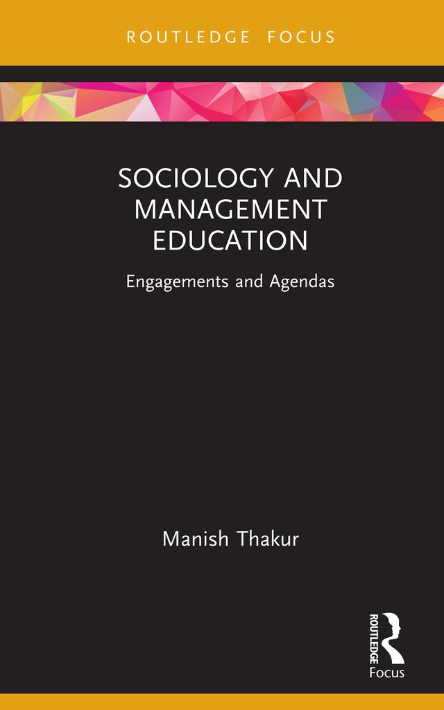 Sociology and Management Education by Manish Thakur