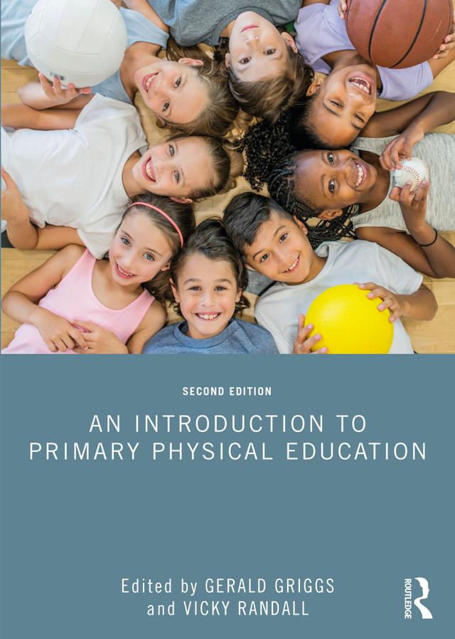An Introduction to Primary Physical Education by Gerald Griggs, Vicky Randall