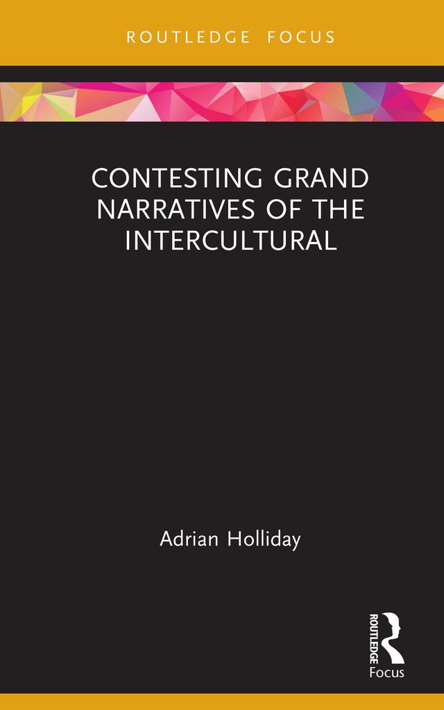 Contesting Grand Narratives of the Intercultural by Adrian Holliday