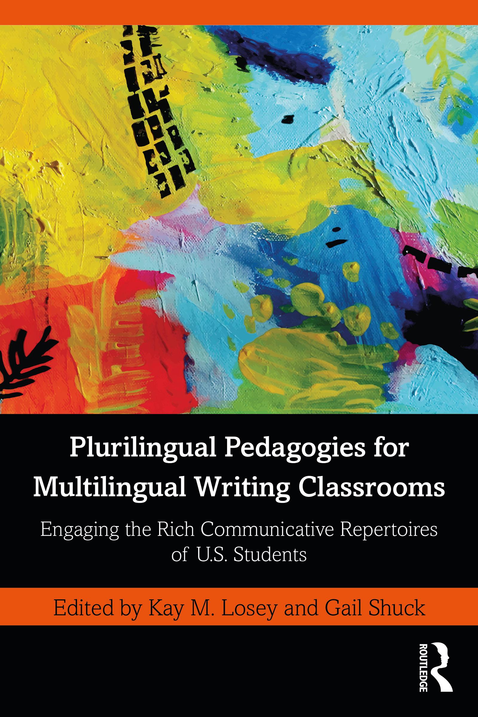 Plurilingual Pedagogies for Multilingual Writing Classrooms