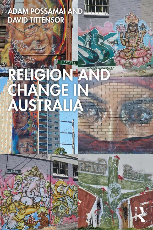 Religion and Change in Australia by Adam Possamai, David Tittensor
