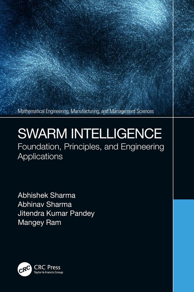 Swarm Intelligence by Abhinav Sharma, Abhishek Sharma, Jitendra Kumar Pandey, Mangey Ram