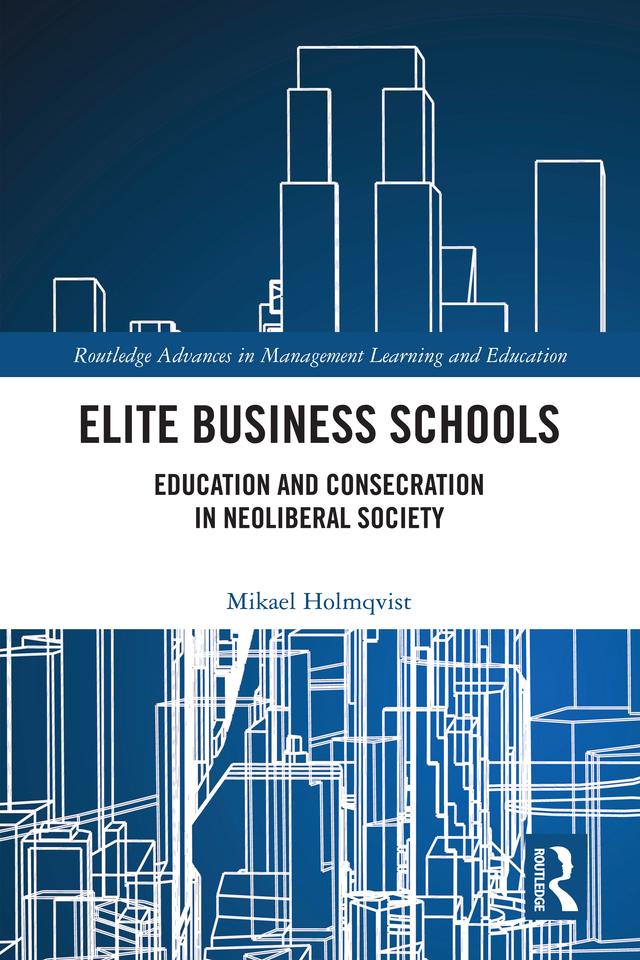Elite Business Schools by Mikael Holmqvist