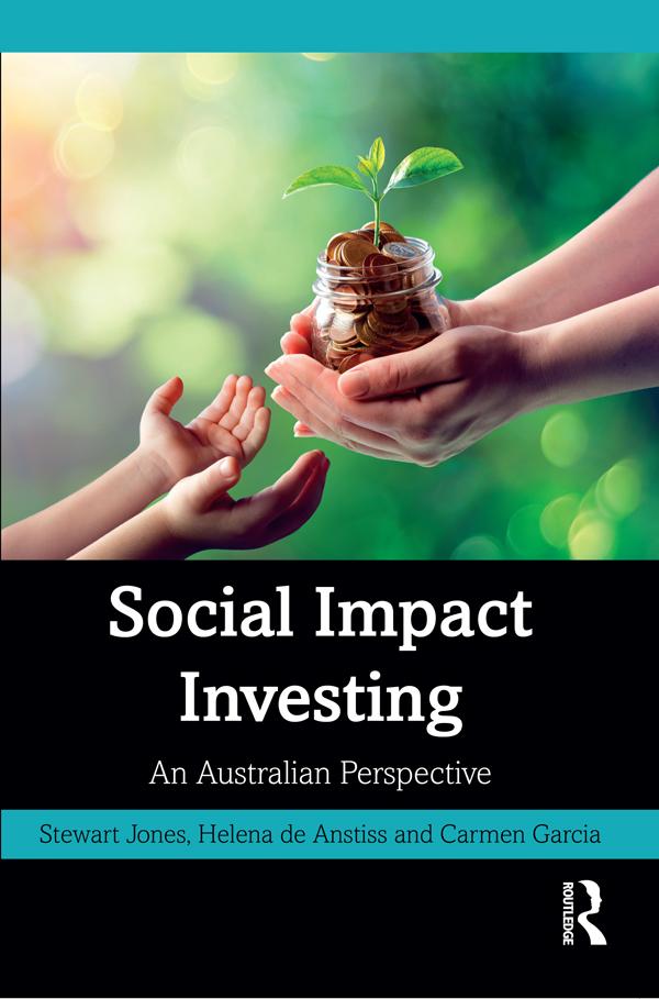Social Impact Investing by Carmen Garcia, Helena de Anstiss, Stewart Jones