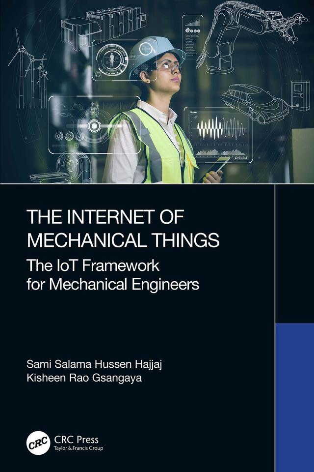 The Internet of Mechanical Things by Kisheen Rao Gsangaya, Sami Salama Hussen Hajjaj