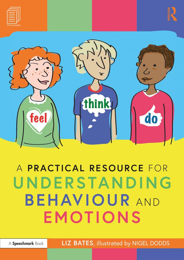 A Practical Resource for Understanding Behaviour and Emotions by Liz Bates, Nigel Dodds