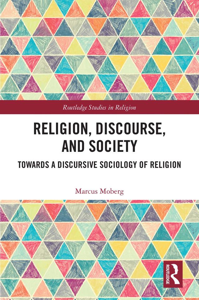 Religion, Discourse, and Society by Marcus Moberg