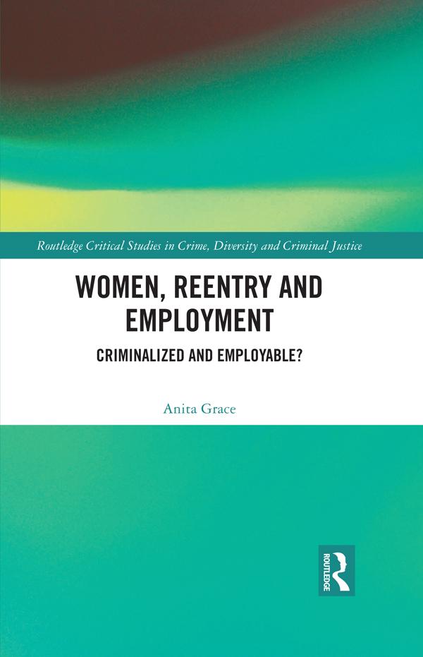 Women, Reentry and Employment by Anita Grace
