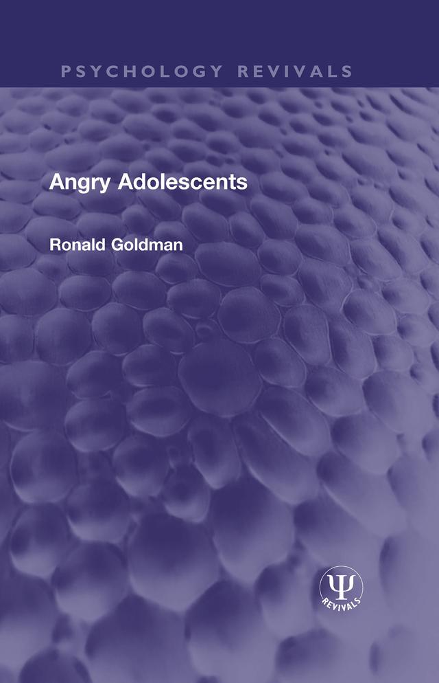 Angry Adolescents by Ronald Goldman