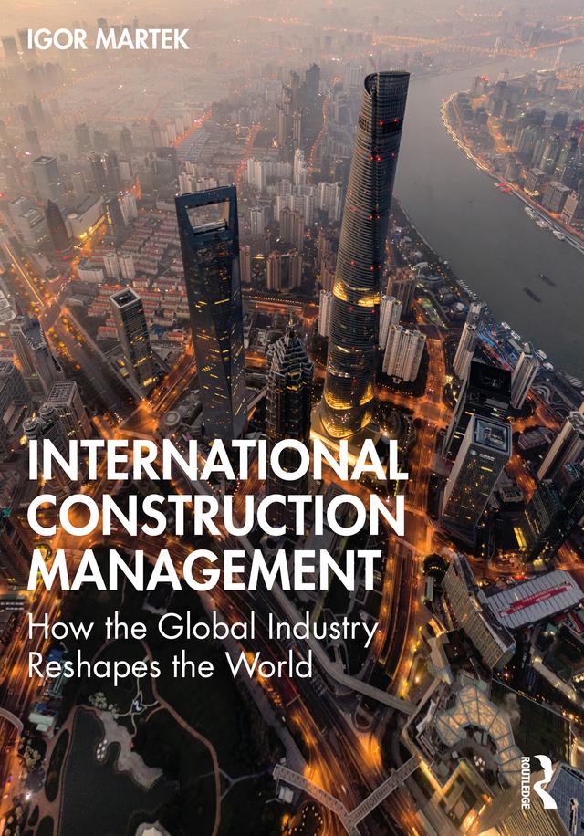 International Construction Management by Igor Martek