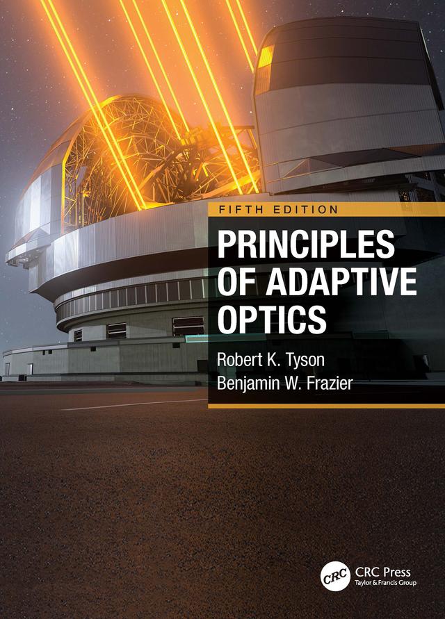 Principles of Adaptive Optics by Benjamin West Frazier, Robert K. Tyson