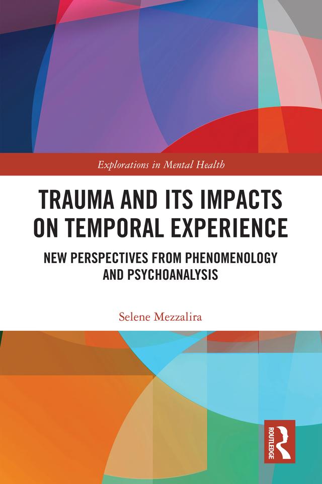 Trauma and Its Impacts on Temporal Experience by Selene Mezzalira