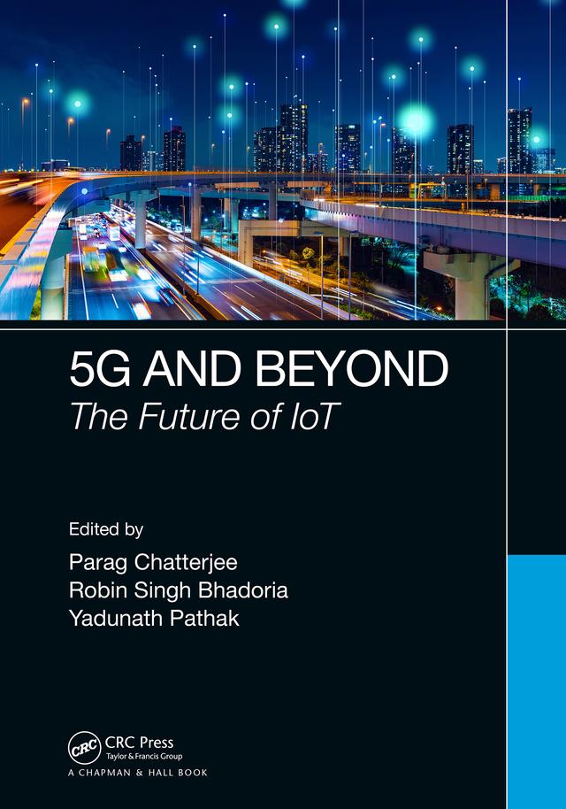 5G and Beyond by Parag Chatterjee, Robin Singh Bhadoria, Yadunath Pathak