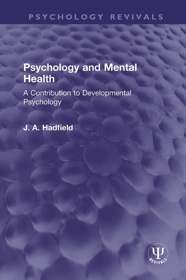 Psychology and Mental Health by James Arthur Hadfield