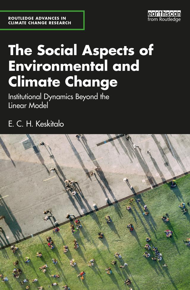 The Social Aspects of Environmental and Climate Change by E. C. H. Keskitalo