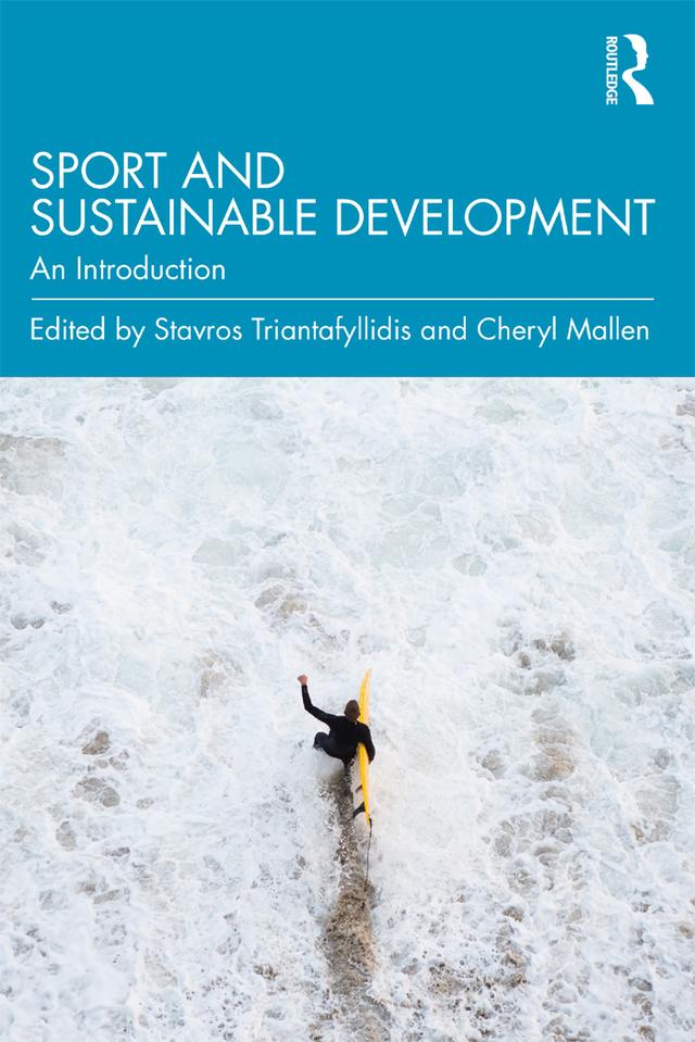 Sport and Sustainable Development by Cheryl Mallen, Stavros Triantafyllidis