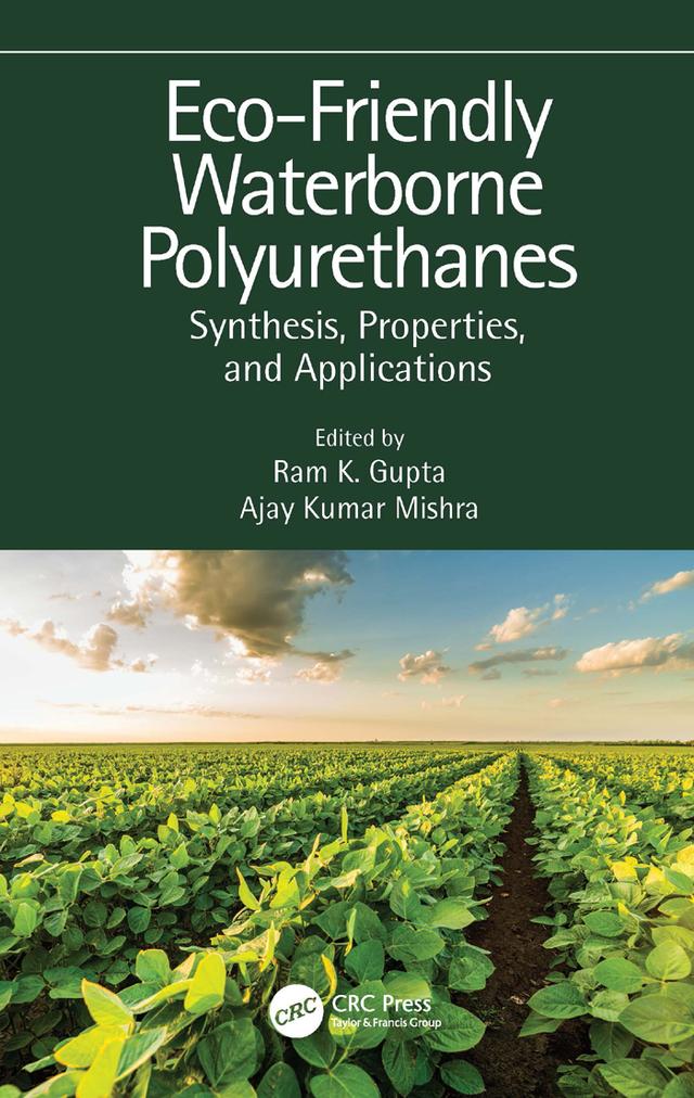 Eco-Friendly Waterborne Polyurethanes by Ajay Kumar Mishra, Ram K. Gupta