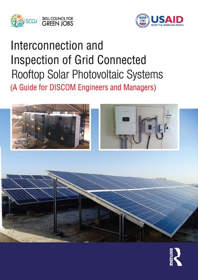 Interconnection and Inspection of Grid Connected Rooftop Solar Photovoltaic Systems by Arvind Karandikar, Deepanker Bishnoi, Ronnie Khanna, Tanmay Bishnoi