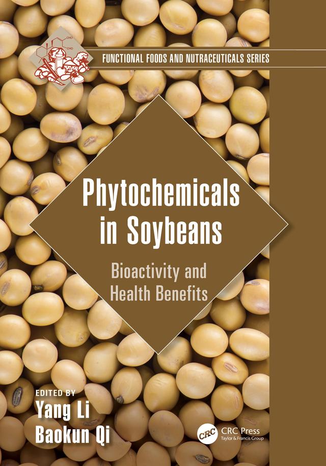 Phytochemicals in Soybeans by Baokun Qi, Yang Li